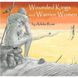 Wounded Kings and Warrior Women