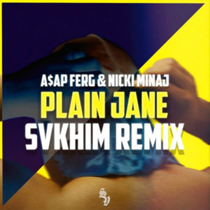 Plain Jane(SVKHIM Remix)