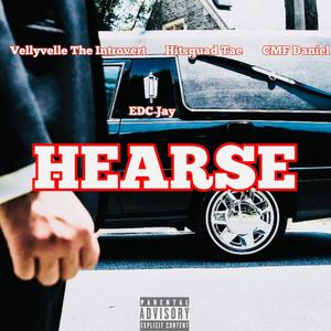 Hearse (feat. HitSquadTae, CMF Daniel & Edc Jay) [Explicit]