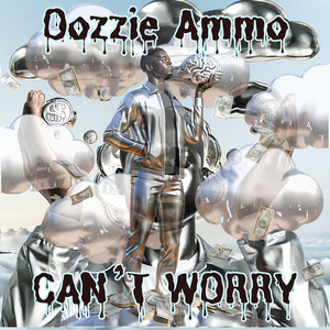 Can't Worry (Explicit)