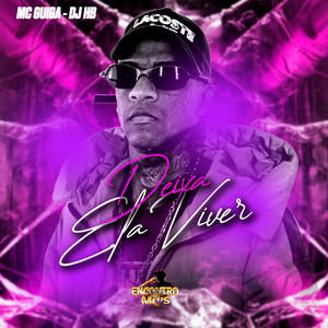 Deixa Ela Viver (Explicit)