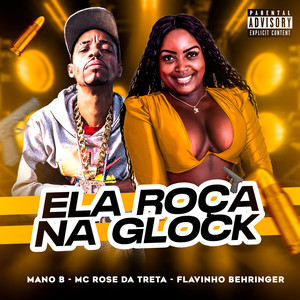 Ela Roça na Glock (Explicit)