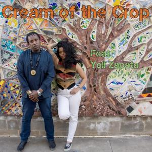 Cream of the Crop (feat. Yoli Zapata) [Explicit]