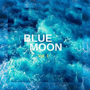 Blue Moon, Vol. 1 (Explicit)