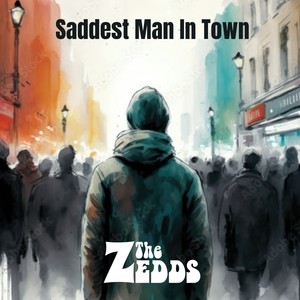 Saddest Man In Town