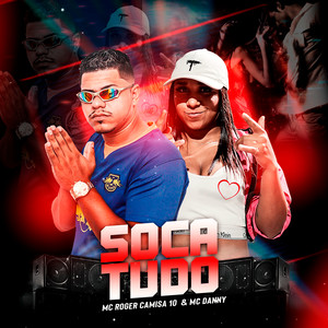 Soca Tudo(feat. Mc Danny)(Brega Funk) (Explicit)