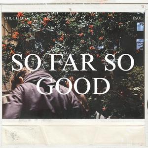 So Far So Good (Explicit)