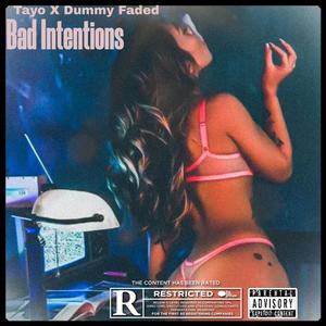 Bad Intentions (feat. DummyFaded) (Explicit)