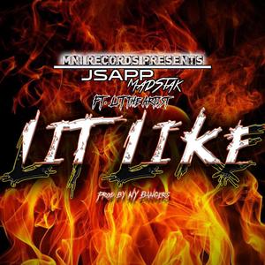 Lit Like (feat. LIT Thee Artist) [Radio Edit]