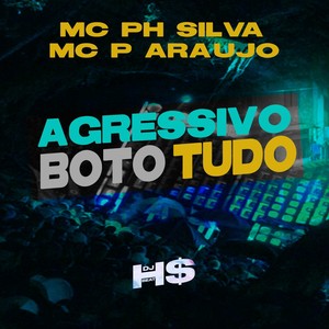 Agressivo Boto Tudo (Explicit)