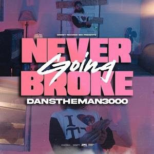 Never Going Broke (Explicit)
