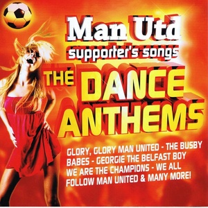 Man Utd Dance Anthems