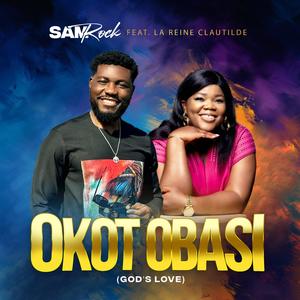 OKOT OBASI (GOD'S LOVE) (feat. LA REINE CLAUTILDE)