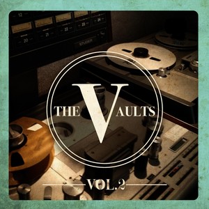 The Vaults, Vol. 2
