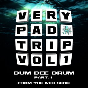 Dum Dee Drum, Pt. 1 (From the Web Series Very Pad Trip Vol.1)