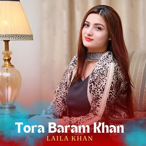 Tora Baram Khana (feat. Laila Khan)