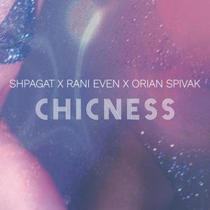 Rani Even - Chicness(feat. Orian Spivak) (Extended Mix|Explicit)