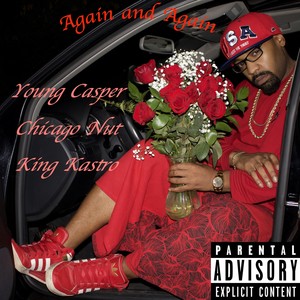 Again and Again (feat. Chicago Nut) [Explicit]