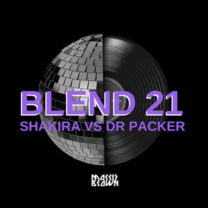 Blend 21: Shakira Vs Dr Packer