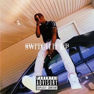 Switch It Up (Explicit)