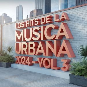 Los Hits de la Musica Urbana 2024, Vol. 3