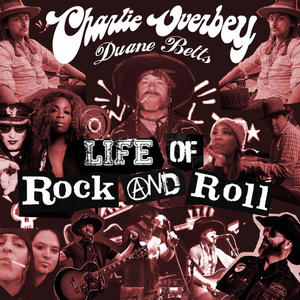 Life of Rock and Roll (feat. Duane Betts, Eddie Spaghetti, Taime Downe & Courtney Santana)