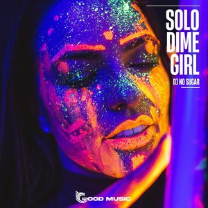 Solo Dime Girl (Extended Radio Mix)