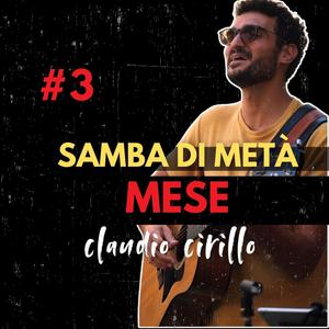 SAMBA DI METÀ MESE (#3 UNA CANZONE A SETTIMANA X1 ANNO)