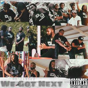 We Got Next (Explicit)