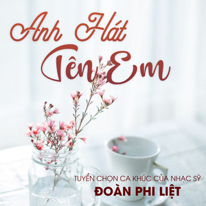 Anh hát tên em