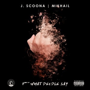 F*** What People Say (Explicit)