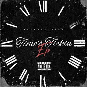 Time's Tickin (Explicit)