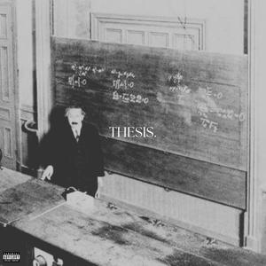 THESIS (feat. Aashir) (Explicit)