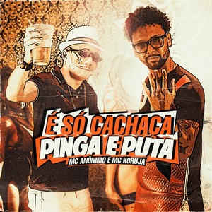 É Só Cachaça, Pinga e Puta (Explicit)