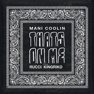 That’s On Me (feat. Rucci, KingxRiko) (Explicit)