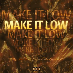 Make It Low