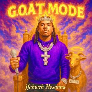 “G.O.A T M O D E” (Explicit)