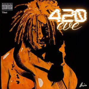 420 eve (Explicit)
