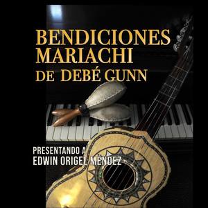 Bendiciones Mariachi de Debé Gunn