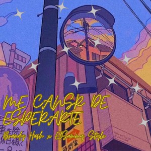 Me canse de esperarte