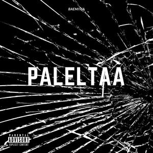 paleltaa (Explicit)
