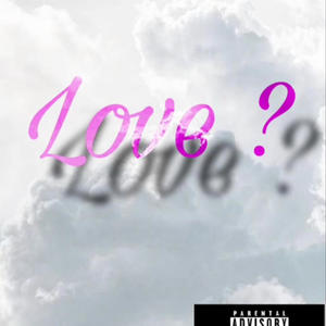 Love? (Explicit)