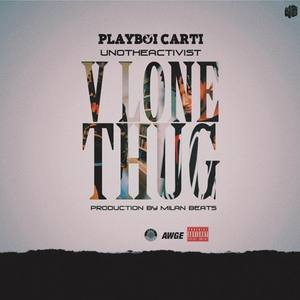 Vlone Thug(feat. Playboi Carti & UnoTheActivist) (Explicit)