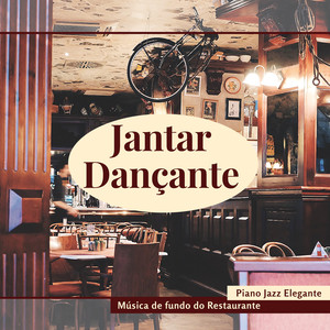 Jantar Dançante - Piano Jazz Elegante, Música de fundo do Restaurante