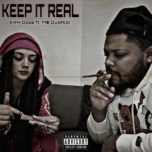 Keep It Real (feat. M$. DubAlot) [Explicit]