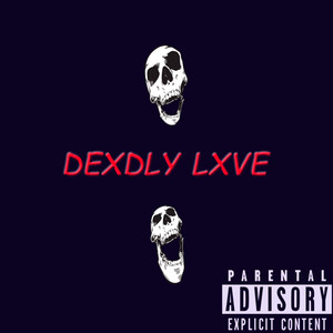 Dexdly Lxve (Speed Up) [Explicit]