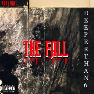 PART ONE: THE FALL (Explicit)