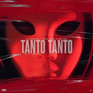 Tanto Tanto(feat. Delta bravo & One Trip)