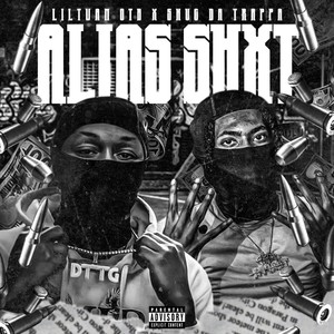 Alias Shxt (Explicit)