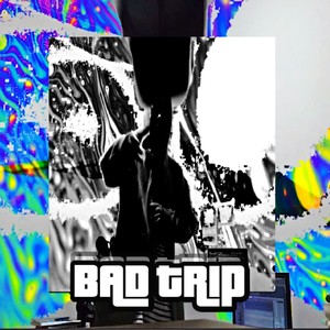 Bad Trip (Explicit)